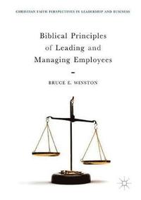 bokomslag Biblical Principles of Leading and Managing Employees