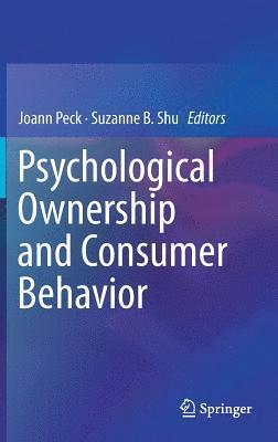 Psychological Ownership and Consumer Behavior 1