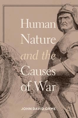 bokomslag Human Nature and the Causes of War