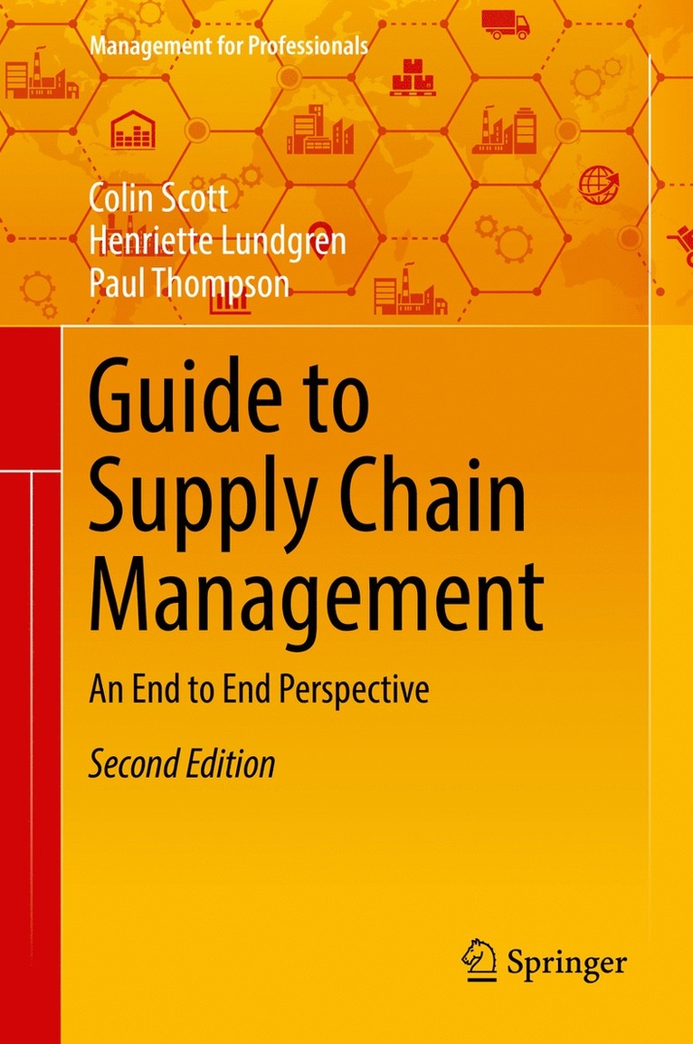 Colin Scott, Henriette Lundgren, Paul Thompson - Guide to Supply Chain Management, Inbunden