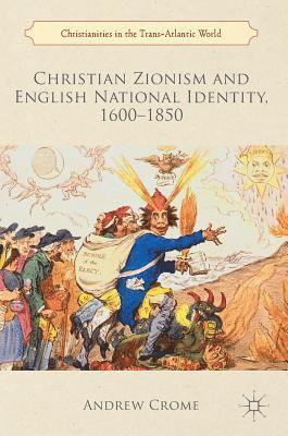 bokomslag Christian Zionism and English National Identity, 16001850