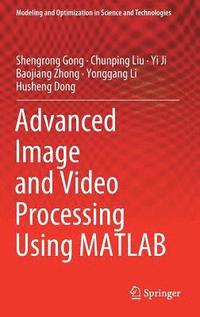 bokomslag Advanced Image and Video Processing Using MATLAB