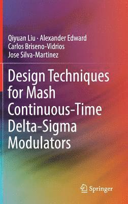 bokomslag Design Techniques for Mash Continuous-Time Delta-Sigma Modulators