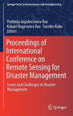 Proceedings of International Conference on Remote Sensing for Disaster Management 1