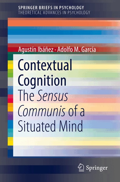 Agustín Ibáñez, Adolfo M. García - Contextual Cognition, Häftad