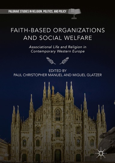Paul Christopher Manuel, Miguel Glatzer - Faith-Based Organizations and Social Welfare, Inbunden
