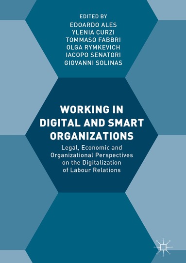 Edoardo Ales, Ylenia Curzi, Tommaso Fabbri, Olga Rymkevich, Iacopo Senatori, Giovanni Solinas - Working in Digital and Smart Organizations, Inbunden