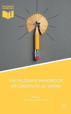 The Palgrave Handbook of Creativity at Work 1