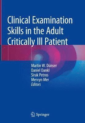 Clinical Examination Skills in the Adult Critically Ill Patient 1