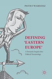 bokomslag Defining 'Eastern Europe'