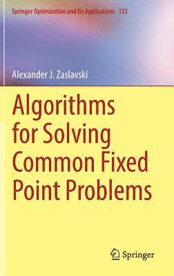 bokomslag Algorithms for Solving Common Fixed Point Problems