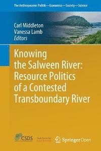 bokomslag Knowing the Salween River: Resource Politics of a Contested Transboundary River