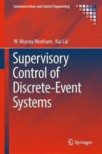 bokomslag Supervisory Control of Discrete-Event Systems