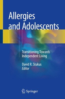 David R. Stukus - Allergies and Adolescents, Häftad