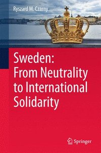 bokomslag Sweden: From Neutrality to International Solidarity