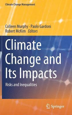Climate Change and Its Impacts 1