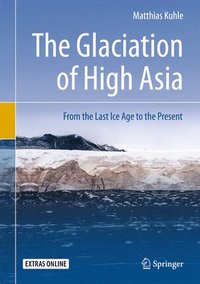 bokomslag The Glaciation of High Asia