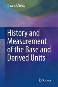 bokomslag History and Measurement of the Base and Derived Units