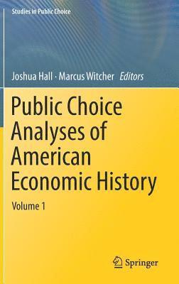 bokomslag Public Choice Analyses of American Economic History