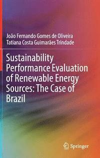 bokomslag Sustainability Performance Evaluation of Renewable Energy Sources: The Case of Brazil