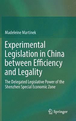 Experimental Legislation in China between Efficiency and Legality 1