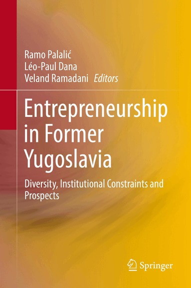 Ramo Palalić, Léo-Paul Dana, Veland Ramadani - Entrepreneurship in Former Yugoslavia, Inbunden