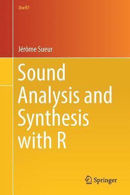 bokomslag Sound Analysis and Synthesis with R