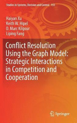 bokomslag Conflict Resolution Using the Graph Model: Strategic Interactions in Competition and Cooperation