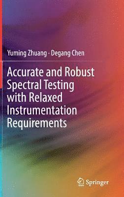 Accurate and Robust Spectral Testing with Relaxed Instrumentation Requirements 1