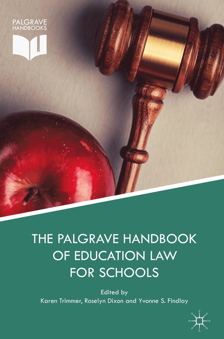 Karen Trimmer, Roselyn Dixon, Yvonne S. Findlay - Palgrave Handbook of Education Law for Schools, Inbunden