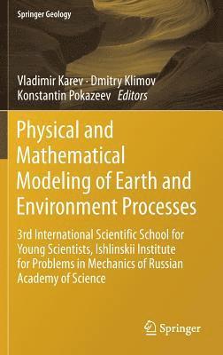 bokomslag Physical and Mathematical Modeling of Earth and Environment Processes