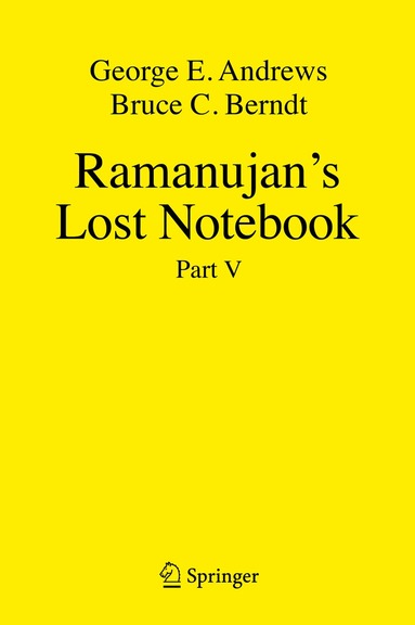 George E. Andrews, Bruce C. Berndt - Ramanujan's Lost Notebook, Inbunden