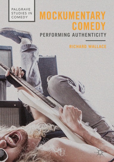 Richard Wallace - Mockumentary Comedy, Inbunden