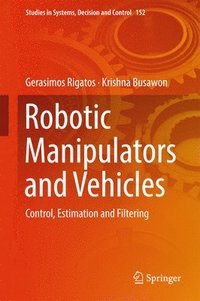 bokomslag Robotic Manipulators and Vehicles