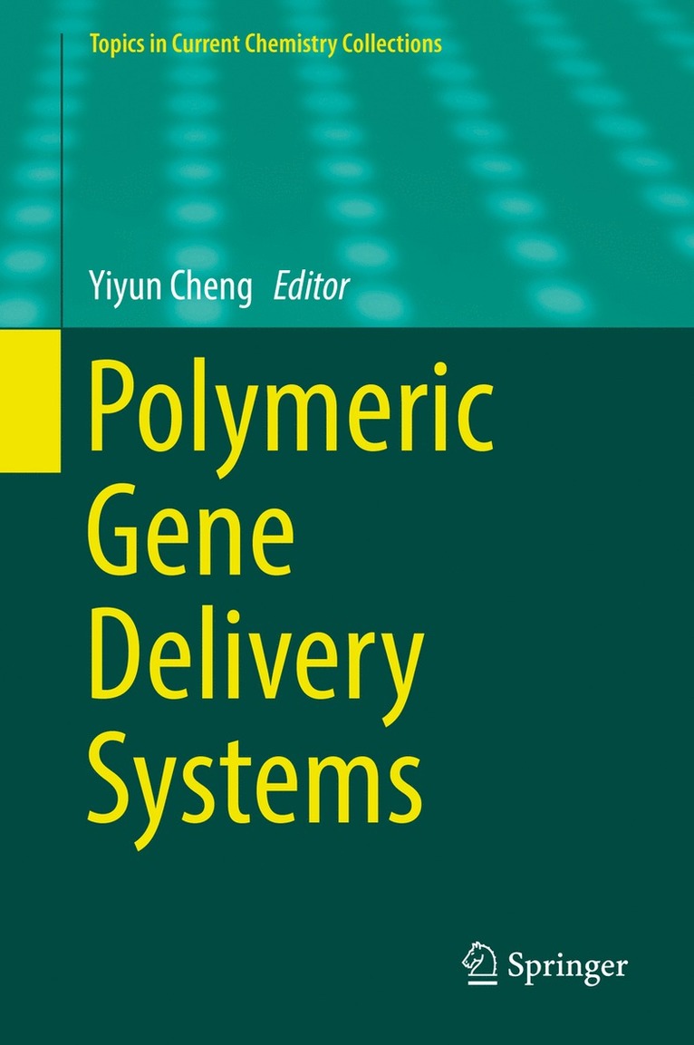 Yiyun Cheng - Polymeric Gene Delivery Systems, Inbunden