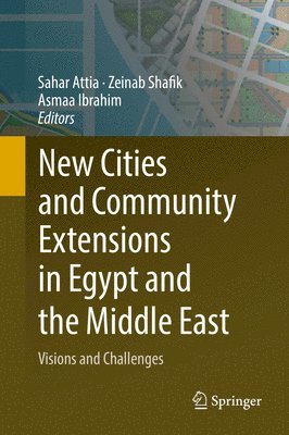 bokomslag New Cities and Community Extensions in Egypt and the Middle East
