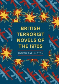 bokomslag British Terrorist Novels of the 1970s