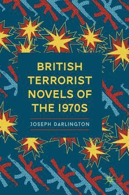 British Terrorist Novels of the 1970s 1