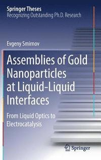 bokomslag Assemblies of Gold Nanoparticles at Liquid-Liquid Interfaces