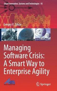 bokomslag Managing Software Crisis: A Smart Way to Enterprise Agility