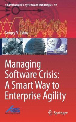 bokomslag Managing Software Crisis: A Smart Way to Enterprise Agility