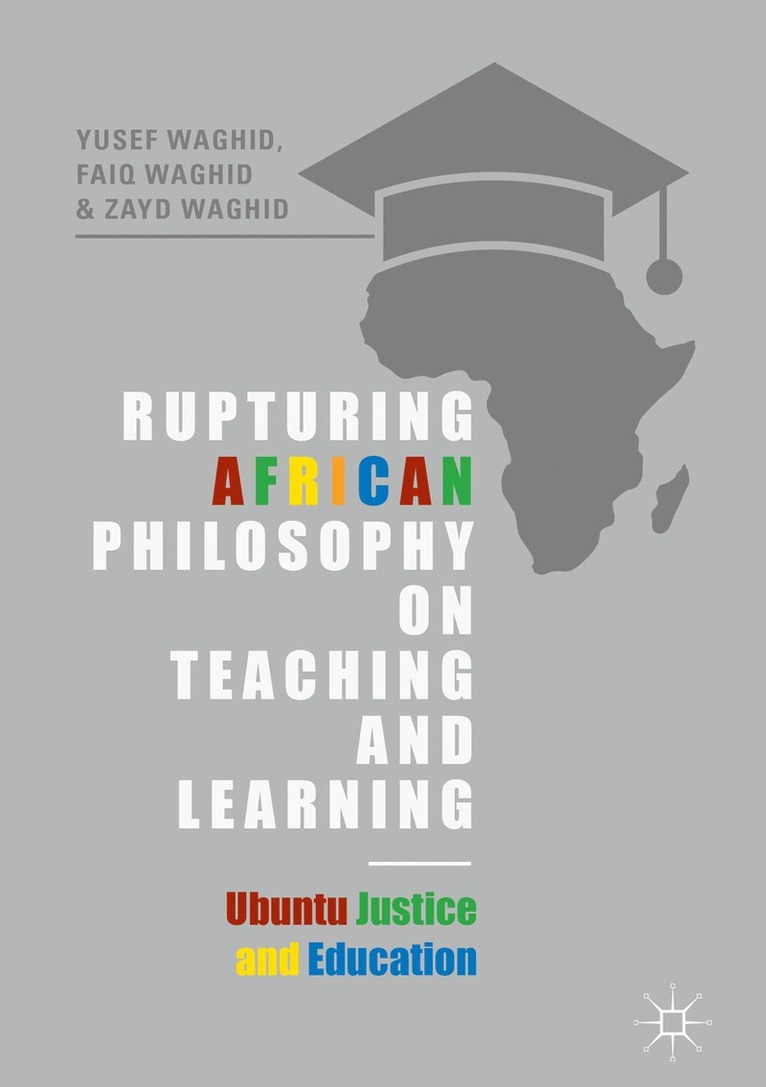 Rupturing African Philosophy on Teaching and Learning 1