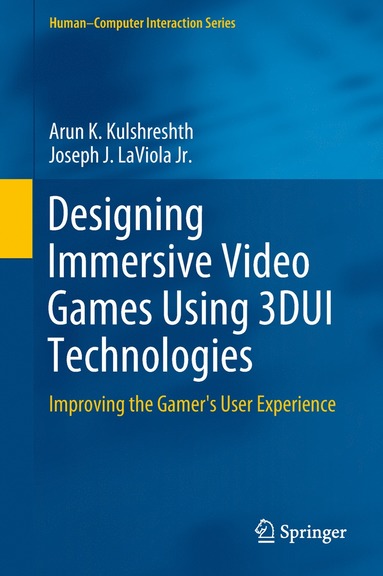 bokomslag Designing Immersive Video Games Using 3DUI Technologies