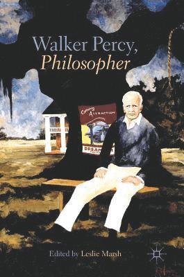 bokomslag Walker Percy, Philosopher