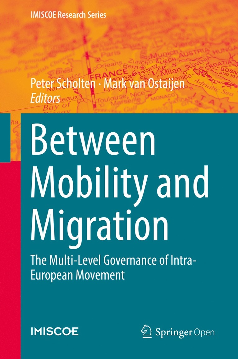 Peter Scholten, Mark van Ostaijen, Mark Van Ostaijen - Between Mobility and Migration, Inbunden
