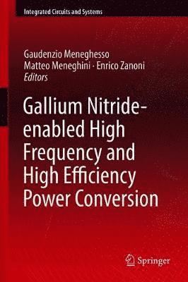 Gallium Nitride-enabled High Frequency and High Efficiency Power Conversion 1
