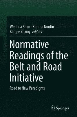 Normative Readings of the Belt and Road Initiative 1