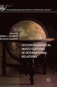 bokomslag Historiographical Investigations in International Relations