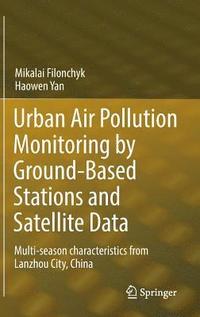 bokomslag Urban Air Pollution Monitoring by Ground-Based Stations and Satellite Data