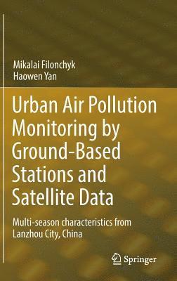 Urban Air Pollution Monitoring by Ground-Based Stations and Satellite Data 1